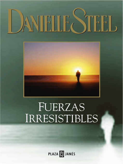 Title details for Fuerzas irresistibles by Danielle Steel - Wait list